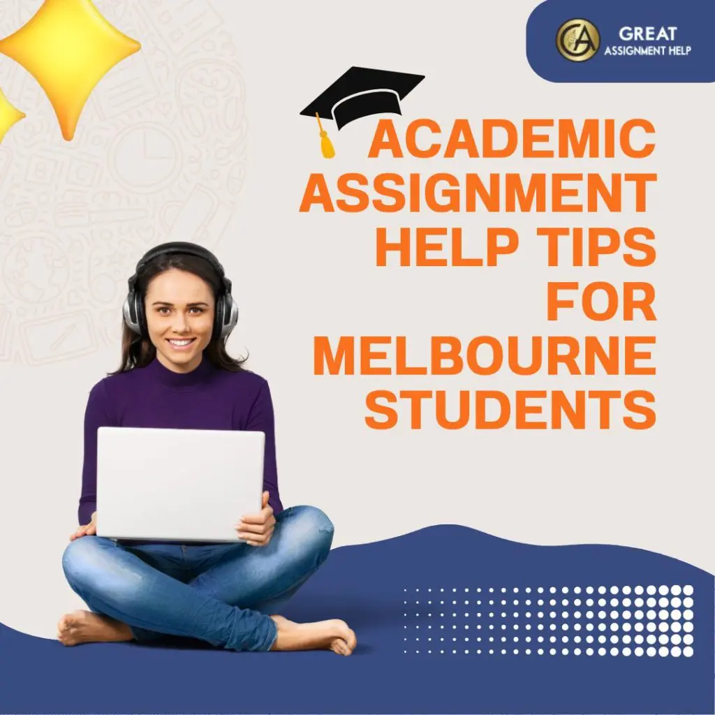 Academic Assignment Help Tips For Melbourne Students